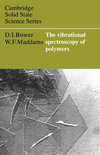 The Vibrational Spectroscopy of Polymers (Cambridge Solid State Science Series)