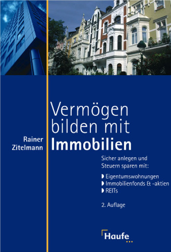 Vermögen bilden mit Immobilien 2. Auflage