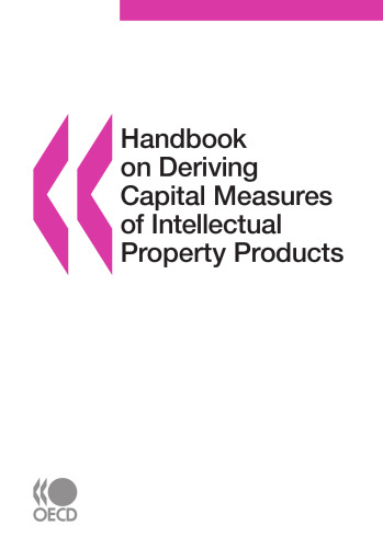 Handbook on Deriving Capital Measures of Intellectual Property Products