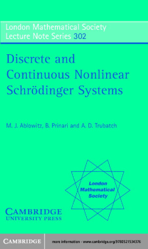 Discrete and Continuous Nonlinear Schrödinger Systems