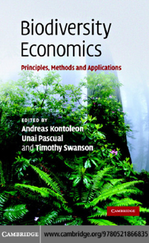 Biodiversity Economics: Principles, Methods and Applications