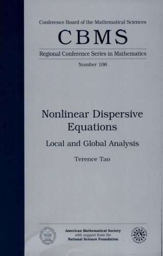 Nonlinear Dispersive Equations: Local and Global Analysis (CBMS Regional Conference Series in Mathematics 106)