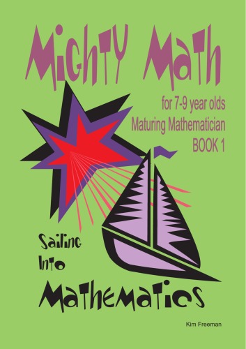 Mighty Math for 7-9 Year Olds: Sailing Into Mathematics