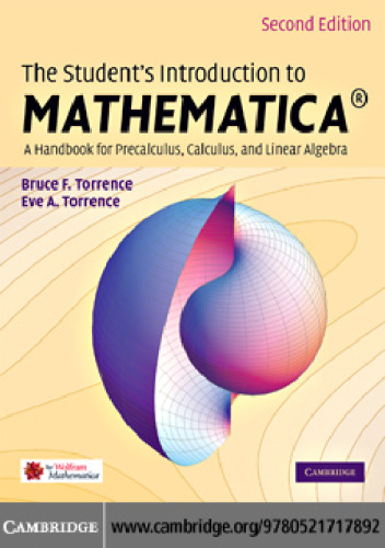 The Student's Introduction to Mathematica®: A Handbook for Precalculus, Calculus, and Linear Algebra, Second Edition