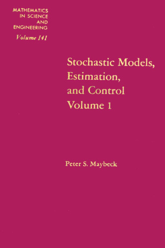 Stochastic Models, Estimation and Control  Volume 1