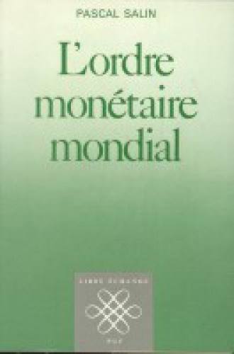 L'ordre monétaire mondial (Libre échange)