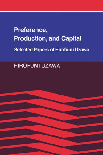 Preference, Production and Capital: Selected Papers of Hirofumi Uzawa