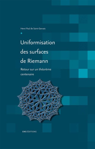 Uniformisation des surfaces de Riemann.. Retour sur un théorème centenaire