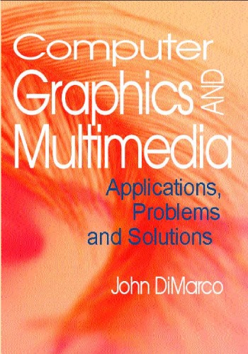 Computer Graphics and Multimedia: Applications, Problems and Solutions