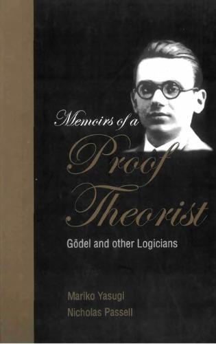 Memoirs of a Proof Theorist: Gödel and Other Logicians