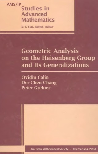 Geometric Analysis on the Heisenberg Group and Its Generalizations