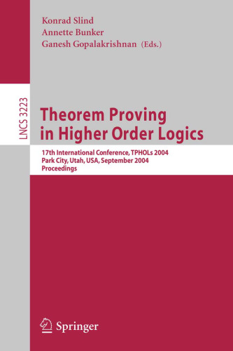 Theorem Proving in Higher Order Logics: 17th International Conference, TPHOLs 2004, Park City, Utah, USA, September 14-17, 2004. Proceedings