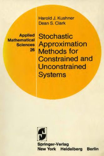 Stochastic Approximation Methods for Constrained and Unconstrained Systems