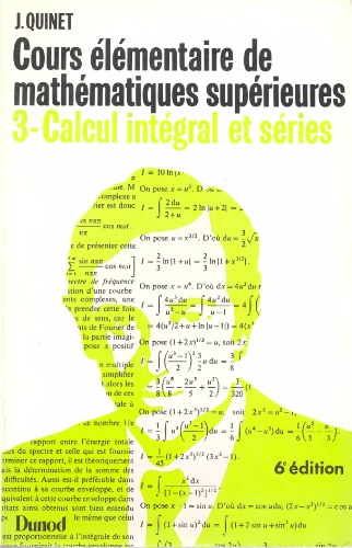 Cours élémentaire de mathématiques supérieures, tome 3 : Calcul intégral et séries, 6e édition