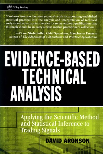 Evidence-Based Technical Analysis: Applying the Scientific Method and Statistical Inference to Trading Signals