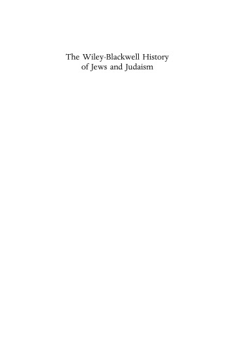 The Wiley-Blackwell History of Jews and Judaism