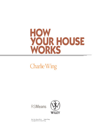 How Your House Works: A Visual Guide to Understanding and Maintaining Your Home, Updated and Expanded