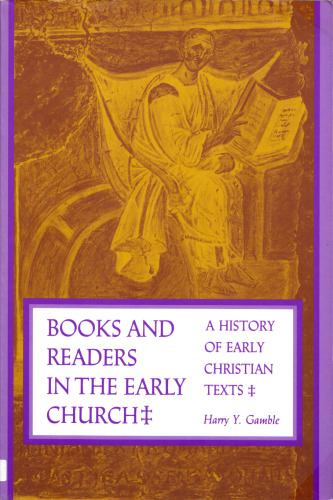 Books and Readers in the Early Church: A History of Early Christian Texts