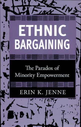 Ethnic bargaining: The paradox of minority empowerment