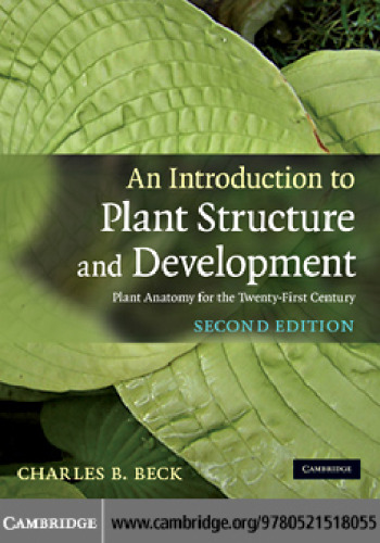 An Introduction to Plant Structure and Development: Plant Anatomy for the Twenty-First Century