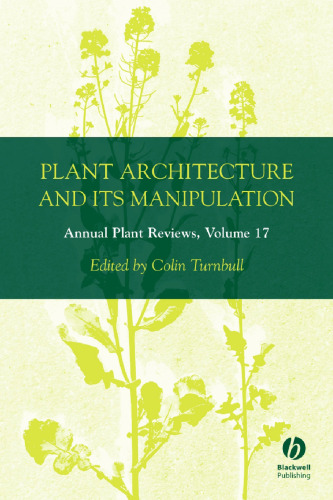 Plant Architecture and Its Manipulation (Annual Plant Reviews)