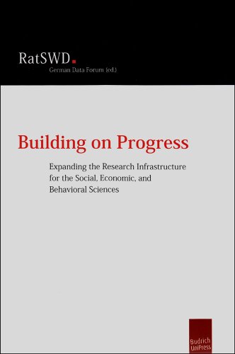 Building on Progress: Expanding the Research Infrastructure for the Social, Economic and Behavioral Sciences