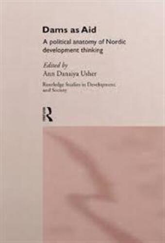 DAMS AS AID  A political anatomy of Nordic development thinking