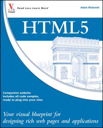 HTML5: Your visual blueprint for designing rich Web pages and applications