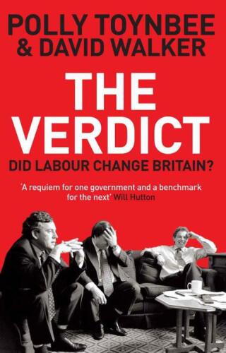 The Verdict: Did Labour Change Britain?