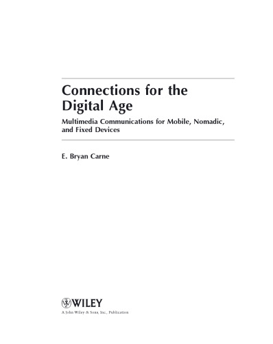 Connections for the Digital Age: Multimedia Communications for Mobile, Nomadic and Fixed Devices