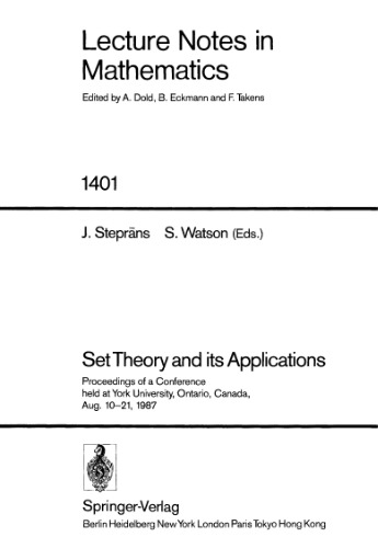 Set Theory and its Applications: Proceedings of a Conference held at York University, Ontario, Canada, Aug. 10–21, 1987