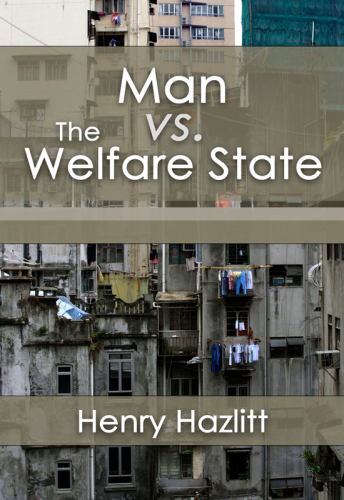 Man Vs. the Welfare State