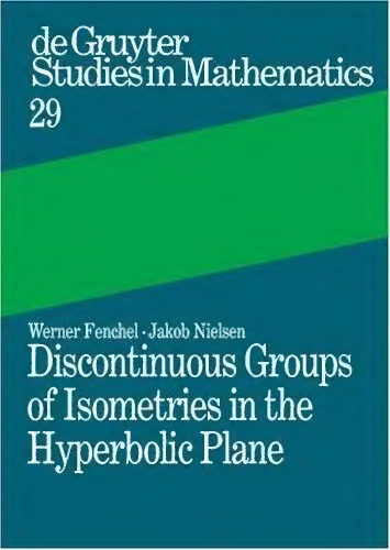 Discontinuous Groups of Isometries in the Hyperbolic Plane