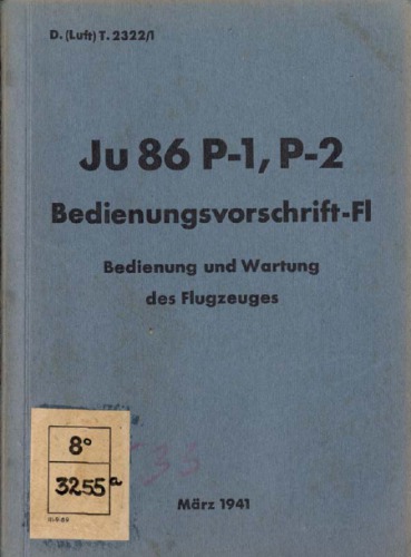 Ju 86 P-1, P-2 Bedienvorschrift – F1. Bedienung und Wartung des Flugzeugs