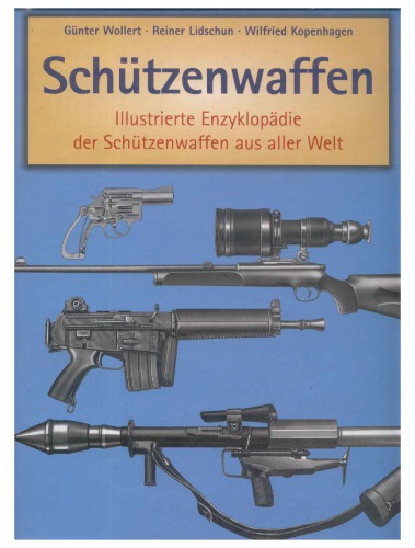 Sch#252;tzenwaffen (1945-1985) Illustrierte Enzyklop#228;die der Sch#252;tzenwaffen aus aller Welt - Band 1, 2 