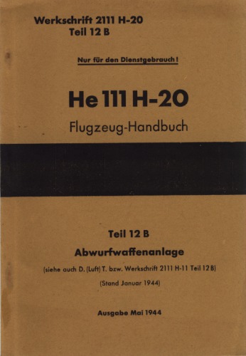 Heinkel He 111 20Flugzeug-Handbuch. Teil 12 B – Adwurfwaffenanlage Часть: 12 B 