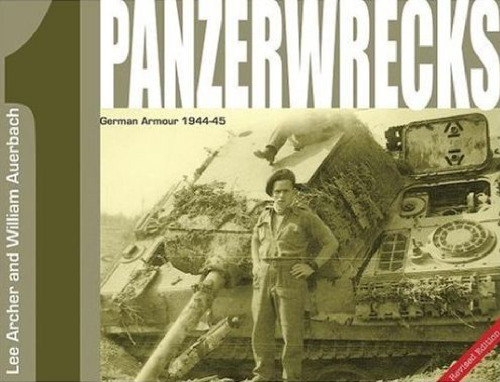 Panzerwrecks 01: German Armour 1944-1945