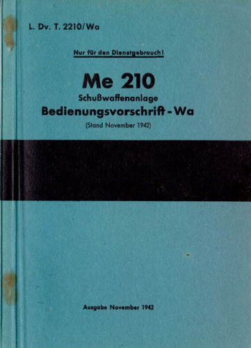 Me 210Schusswaffenanlage. Bedienvorschrift - Wa