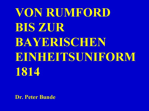 Von Rumford bis zur Bayerischen Einheitsuniform  1814