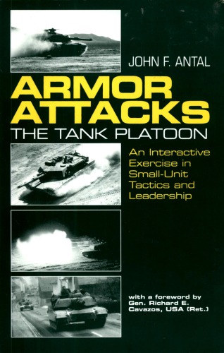 Armor Attacks: The Tank Platoon - An Interactive Exercise in Small-Unit Tactics and Leadership 