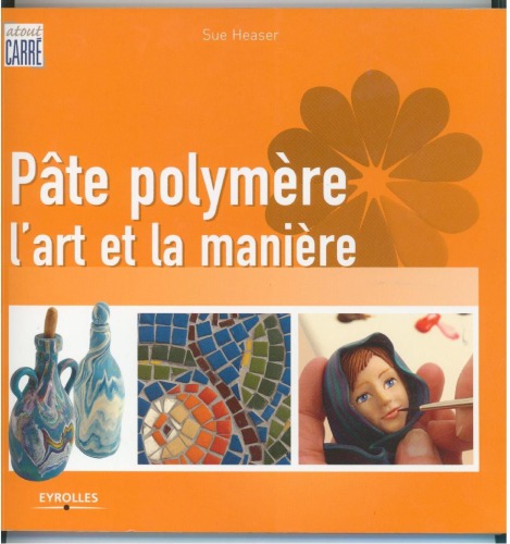 P#226;te polym#232;re : Lart et la mani#232;re 