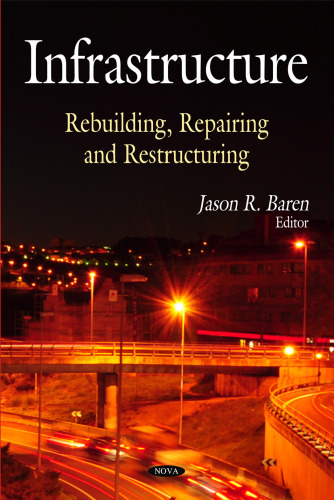 Infrastructure: Rebuilding, Repairing and Restructing