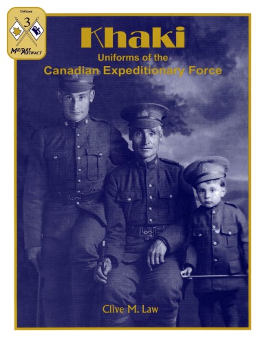 Khaki: Uniforms of the Canadian Expeditionary Force 