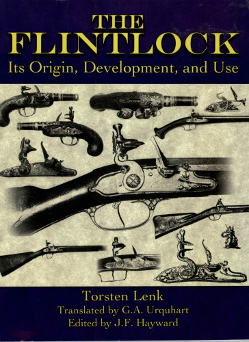 The Flintlock: Its Origin, Development, and Use