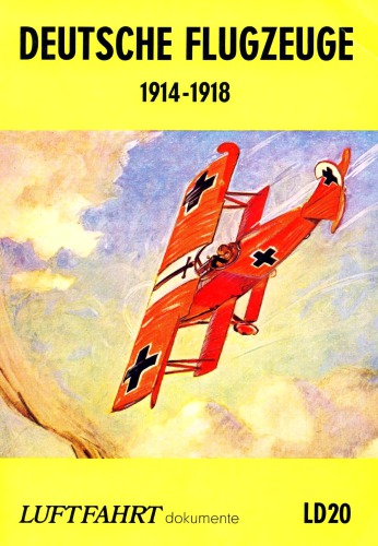 Deutsche Flugzeuge, 1914-1918: E. Dokumentation 