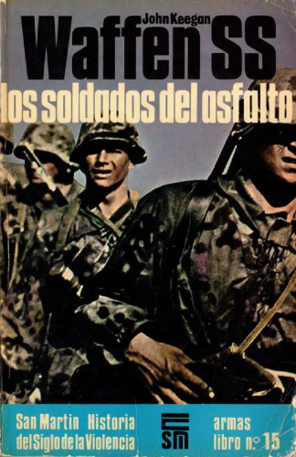 Waffen SS: Los soldados del asfalto 