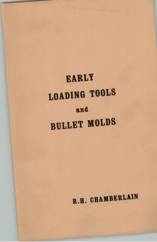 Early Loading Tools and Bullet Moulds 