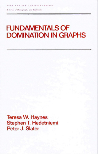 Fundamentals of Domination in Graphs (Chapman  Hall/CRC Pure and Applied Mathematics)