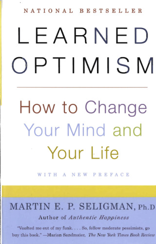 Learned Optimism: How to Change Your Mind and Your Life