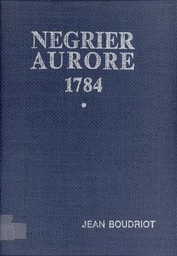 Traite et Navire Negrier, LAurore, 1784: Collection Archeologie Navale Francaise